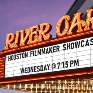 Houston Filmmaker Showcase